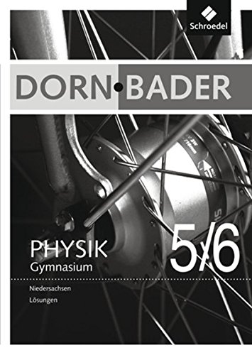 Dorn / Bader Physik SI - Ausgabe 2012 für Niedersachsen: Lösungen 5 / 6 von Westermann Bildungsmedien Verlag GmbH