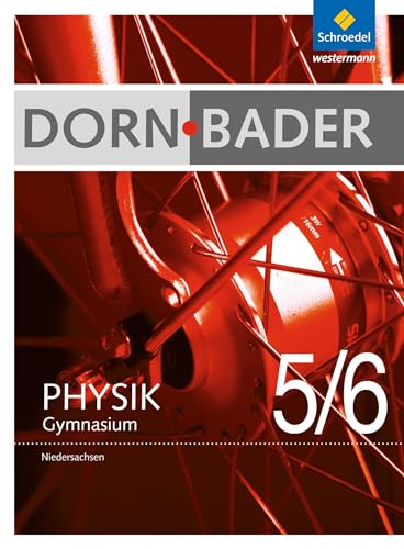 Dorn / Bader Physik SI - Ausgabe 2012 für Niedersachsen: Schülerband 5 / 6: Sekundarstufe 1. Ausgabe 2012 von Westermann Bildungsmedien Verlag GmbH