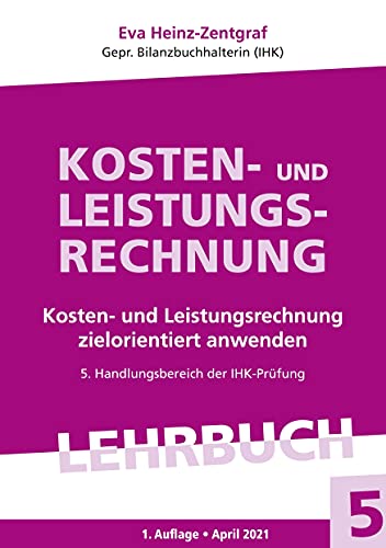 Kosten- und Leistungsrechnung: Bilanzbuchhalter (Bilanzbuchhalter: Lehrbuch)