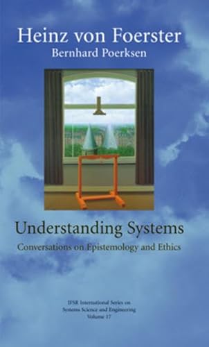 Understanding Systems, Conversations on Epistemology and Ethics von Carl-Auer-Systeme-Verlag und Verlagsbuchhandlung