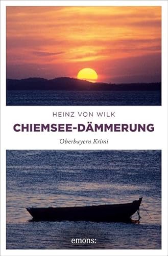 Chiemsee-Dämmerung: Oberbayern Krimi