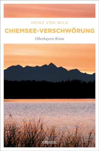 Chiemsee-Verschwörung (Oberbayern Krimi) von Emons Verlag