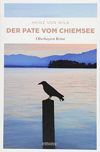 Der Pate vom Chiemsee: Oberbayern Krimi (Albin Stocker)
