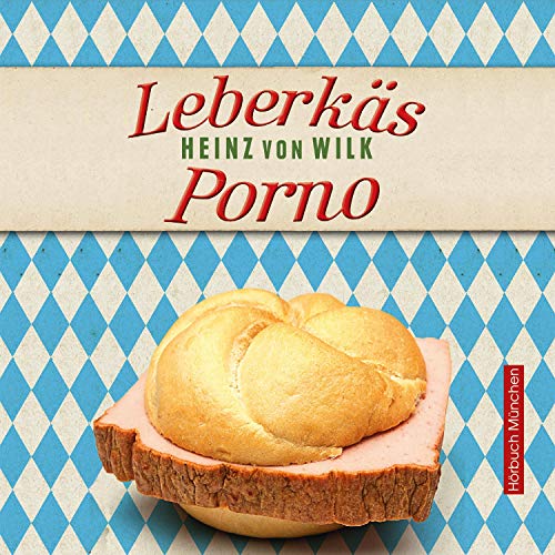 Leberkäs-Porno: Kriminalroman von ABOD Verlag GmbH