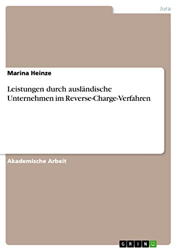 Leistungen durch ausländische Unternehmen im Reverse-Charge-Verfahren von Grin Publishing