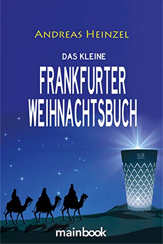 Das kleine Frankfurter Weihnachtsbuch von Mainbook Verlag