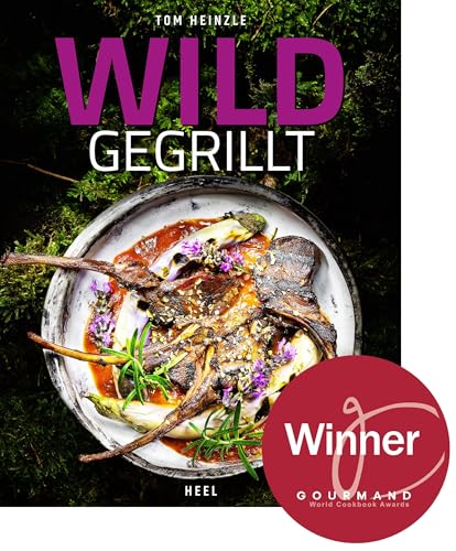 Wild gegrillt - Preisgekröntes Barbecue-Buch mit erstklassigen Grill-Rezepten: Über 60 kreative Rezepte mit Reh, Hirsch, Wildschwein, Hase, Wildente, Wildfisch und Wasserbüffel für den Grill von Heel Verlag GmbH