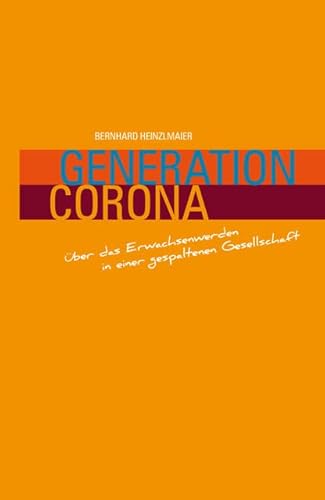 Generation Corona: Über das Erwachsenwerden in einer gespaltenen Gesellschaft von Hirnkost