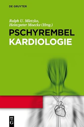 Pschyrembel Kardiologie: Über 3.000 Stichwörter von de Gruyter