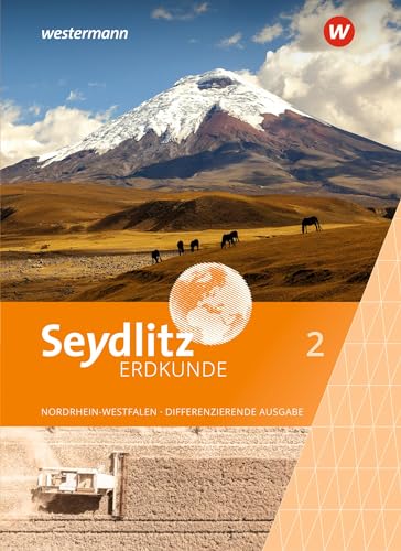 Seydlitz Erdkunde 2. Schulbuch. Differenzierende Ausgabe für Nordrhein-Westfalen: Ausgabe 2021