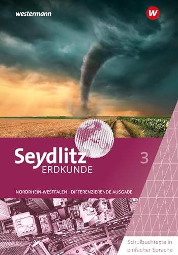 Seydlitz Erdkunde - Differenzierende Ausgabe 2021 für Nordrhein-Westfalen: Schulbuchtexte in einfacher Sprache 3 Seydlitz Erdkunde - Differenzierende Ausgabe 2021 für Nordrhein-Westfalen: Schulbuchtexte in einfacher Sprache 3