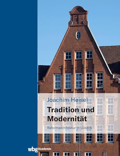 Tradition und Modernität: Reformarchitektur in Lübeck