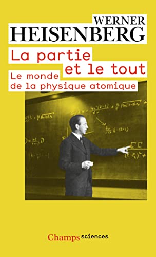 La partie et le tout: Le monde de la physique atomique (Souvenirs, 1920-1965) von FLAMMARION