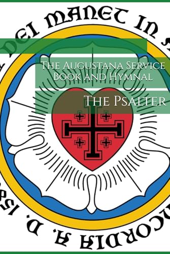 The Augustana Service Book and Hymnal: The Psalter von Independently published