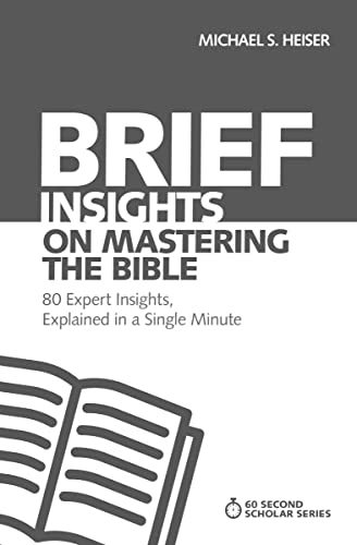 Brief Insights on Mastering the Bible: 80 Expert Insights, Explained in a Single Minute (60-Second Scholar Series) von Zondervan