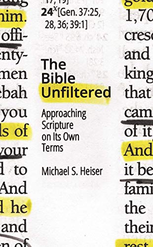 The Bible Unfiltered: Approaching Scripture on Its Own Terms von Lexham Press