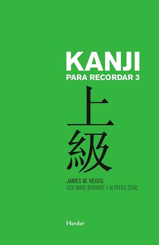 Kanji para recorder / Kanji to Remember: Curso Avanzado De Escritura Y Lectura De Caracteres Japoneses (Kanji Para Recordar / Kanji to Remember, 3) von HERDER