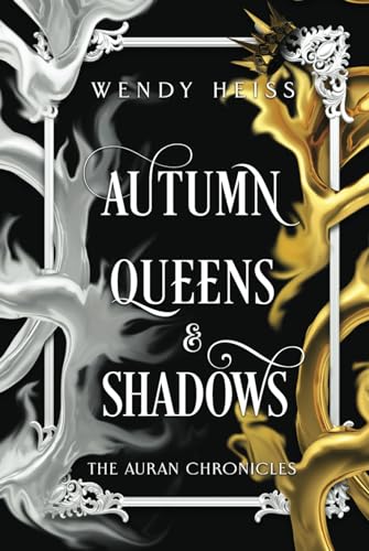Autumn Queens & Shadows (The Auran Chronicles) von Independently published