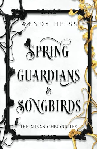 Spring Guardians & Songbirds (The Auran Chronicles, Band 2)