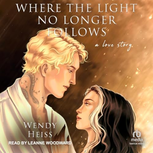 Where the Light No Longer Follows (Blue Fairytales, 3) von Tantor Media Inc