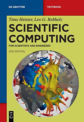 Scientific Computing: For Scientists and Engineers (De Gruyter Textbook) von De Gruyter