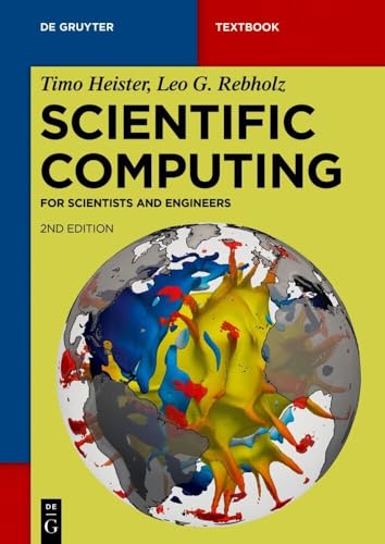 Scientific Computing: For Scientists and Engineers (De Gruyter Textbook) von De Gruyter