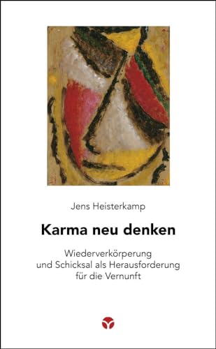 Karma neu denken: Wiederverkörperung und Schicksal als Herausforderung für die Vernunft (Schlanke Reihe) von Info 3