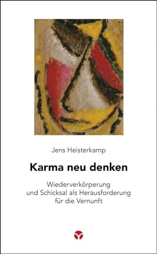 Karma neu denken: Wiederverkörperung und Schicksal als Herausforderung für die Vernunft (Schlanke Reihe) von Info 3 Verlag