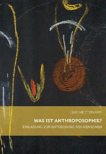 Was ist Anthroposophie?: Einladung zur Entdeckung des Menschen von Verlag am Goetheanum