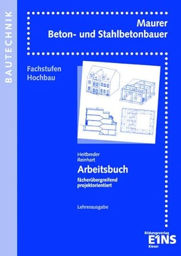 Bautechnik, Hochbau Fachstufen, Arbeitsbuch: Fachstufen Hochbau. Arbeitsheft Bautechnik, Hochbau Fachstufen, Arbeitsbuch: Fachstufen Hochbau. Arbeitsheft von Westermann Berufliche Bildung