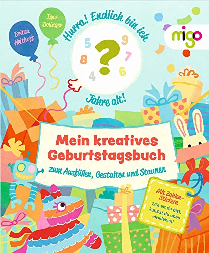 Mein kreatives Geburtstagsbuch: Zum Ausfüllen, Gestalten und Staunen. Kreatives Erinnerungsalbum für Geburtstage zum Eintragen und Bekleben, perfekt als Geschenk für Kinder ab 4 Jahren von Oetinger