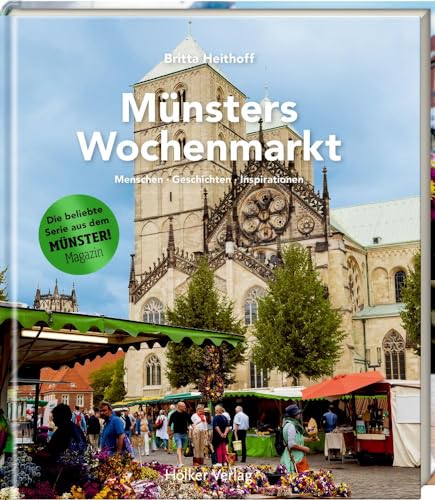 Münsters Wochenmarkt: Menschen, Geschichten & Inspirationen - die beliebte Serie aus dem MÜNSTER! Magazin