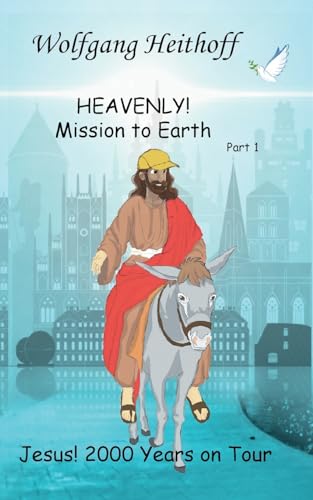 Jesus! 2000 Years on Tour (HEAVENLY! Mission to Earth)
