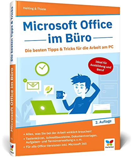 Microsoft Office im Büro: Die besten Tipps u. Tricks für die Arbeit am PC: Word, Excel, PowerPoint, Outlook. Auch für Microsoft 365 von Vierfarben