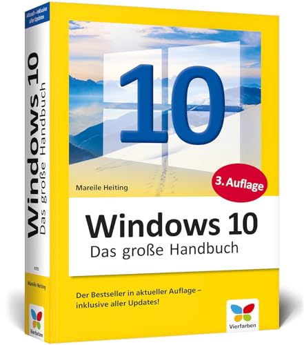 Windows 10: Das große Handbuch. Das Standardwerk für die Praxis. Aktuell inkl. des Frühjahrs-Updates 2020. von Vierfarben