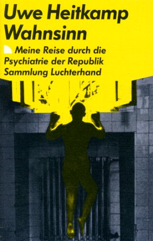 Wahnsinn: Meine Reise durch die Psychiatrie der Republik (Sammlung Luchterhand im dtv) von dtv Verlagsgesellschaft mbH & Co. KG