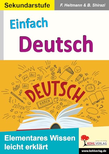 Einfach Deutsch: Elementares Wissen leicht erklärt von KOHL VERLAG Der Verlag mit dem Baum