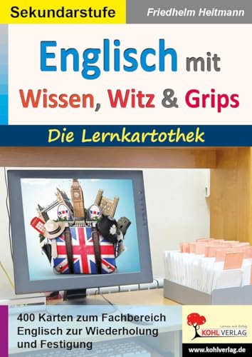 Englisch mit Wissen, Witz und Grips: Die Lernkartothek von KOHL VERLAG Der Verlag mit dem Baum