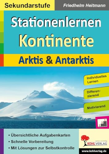 Stationenlernen Kontinente / Arktis & Antarktis: Übersichtliche Aufgabenkarten in drei Niveaustufen Stationenlernen Kontinente / Arktis & Antarktis: Übersichtliche Aufgabenkarten in drei Niveaustufen