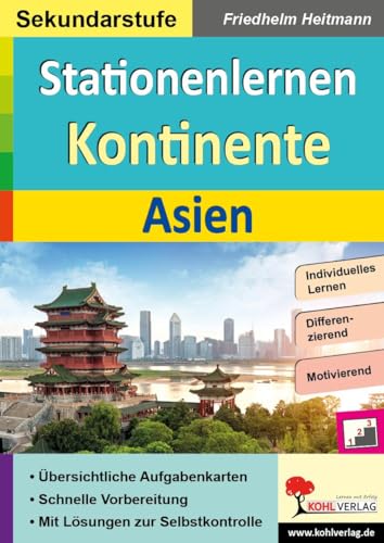 Stationenlernen Kontinente / Asien: Übersichtliche Aufgabenkarten in drei Niveaustufen