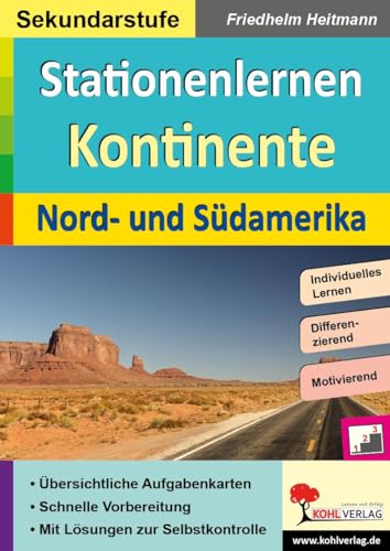 Stationenlernen Kontinente / Nord- und Südamerika: Übersichtliche Aufgabenkarten in drei Niveaustufen Stationenlernen Kontinente / Nord- und Südamerika: Übersichtliche Aufgabenkarten in drei Niveaustufen von Kohl Verlag