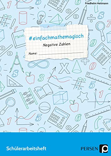 #einfachmathemagisch - Negative Zahlen: Schülerarbeitsheft (5. bis 10. Klasse) von Prentice Hall