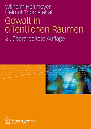 Gewalt in öffentlichen Räumen: Zum Einfluss von Bevölkerungs- und Siedlungsstrukturen in städtischen Wohnquartieren Gewalt in öffentlichen Räumen: Zum Einfluss von Bevölkerungs- und Siedlungsstrukturen in städtischen Wohnquartieren