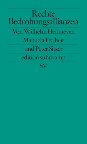 Rechte Bedrohungsallianzen: Signaturen der Bedrohung II (edition suhrkamp)