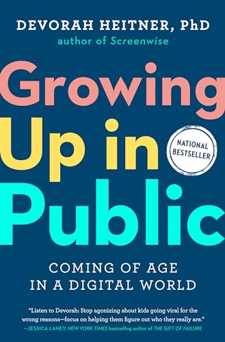 Growing Up in Public: Coming of Age in a Digital World von TarcherPerigee