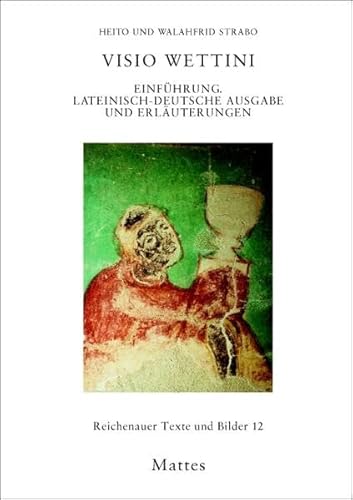 Visio Wettini: Einführung, lateinisch-deutsche Ausgabe (Reichenauer Texte und Bilder) von Mattes Verlag