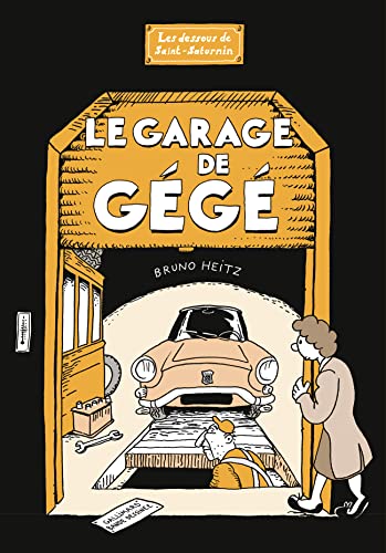 Le Garage de Gégé: Les Dessous de Saint-saturnin