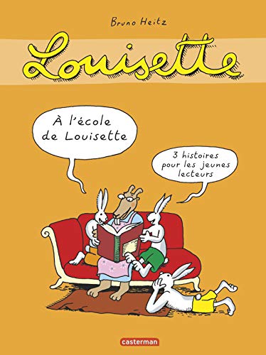 Louisette la taupe - À l'école de Louisette: Compilation : 3 histoires pour les jeunes lecteurs von CASTERMAN
