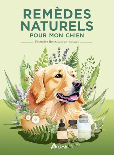 Remèdes naturels pour mon chien von ARTEMIS