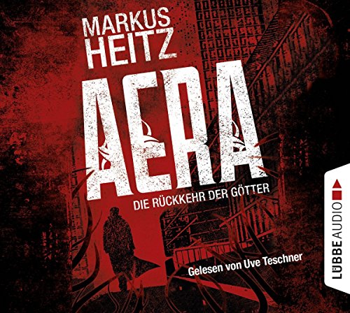 Aera - Die Rückkehr der Götter: Gekürzte Ausgabe, Lesung